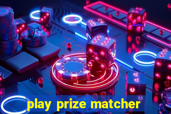 play prize matcher